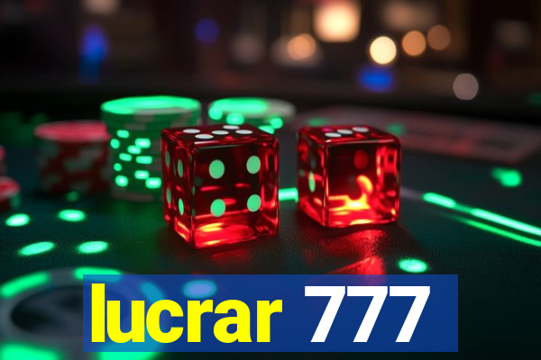 lucrar 777